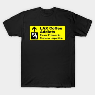 LAX Airport Coffee Inspection T-Shirt